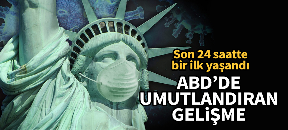 ABD'de son 24 saatte umutlandıran bilanço!