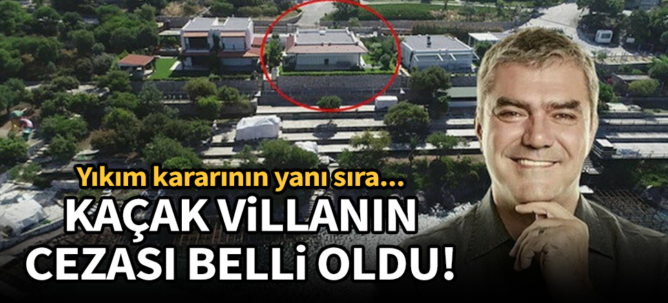 Özdil'in eşine ait villanın kaçak bölümleri için 380 bin lira ceza!