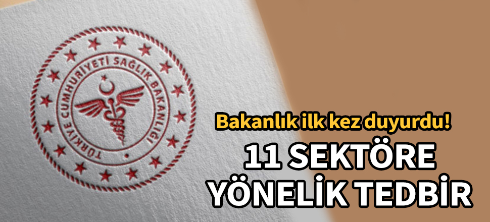 Bakanlık 11 sektöre yönelik tedbirleri açıkladı