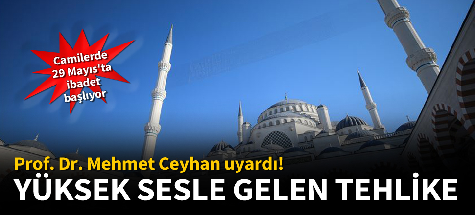 Camilerde ibadet ederken yüksek sesle gelen tehlike