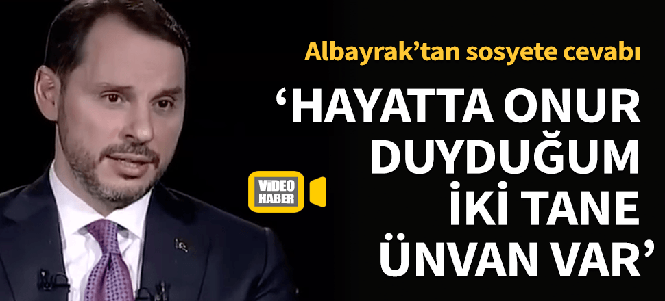Berat Albayrak: Hayatta onur duyduğum iki tane ünvan var!