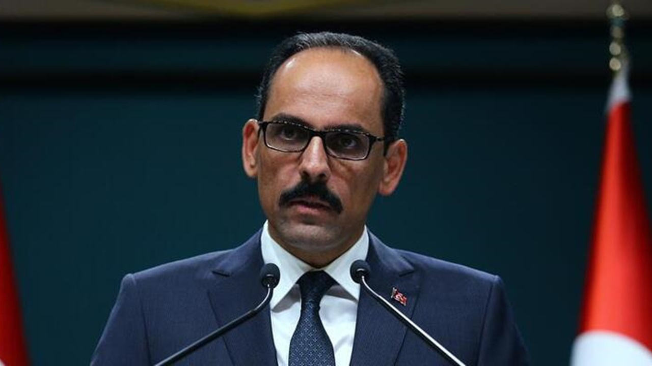 Sözcü Kalın: Tehdit ve yaptırım söylemlerini asla kabul etmeyiz