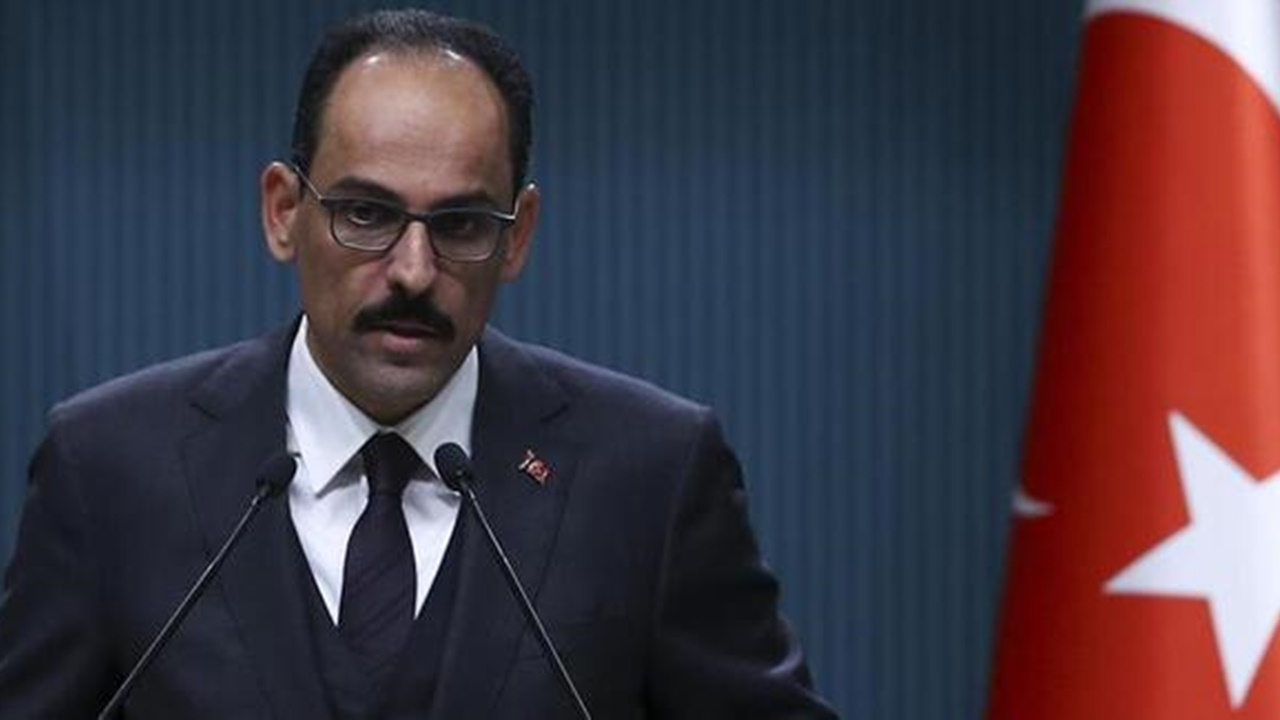 Sözcü Kalın: Bunlar beyhude çabalar