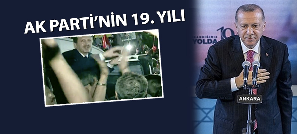 Erdoğan'dan AK Parti'nin 19. yılına özel paylaşım