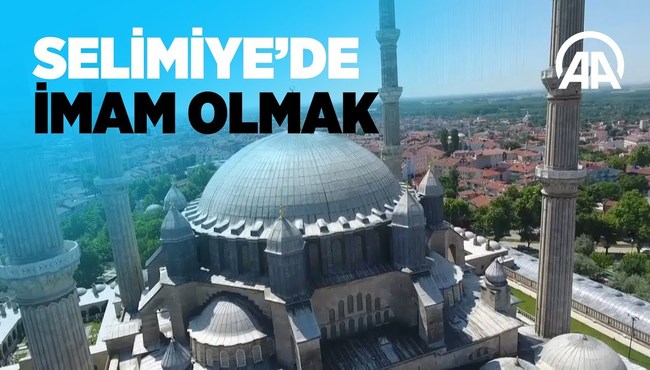 Selimiye'de imam olmak...