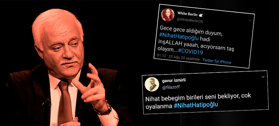 Nihat Hatipoğlu'nun korona olduğu iddiası sonrası iğrenç yorumlar