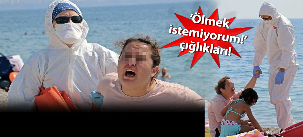 Karantinadan kaçan kadın sahilde ortalığı birbirine kattı!