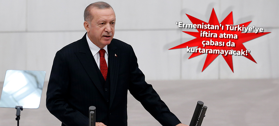 Cumhurbaşkanı Erdoğan: Ermenistan'a destek verenlere hesap sorulacak