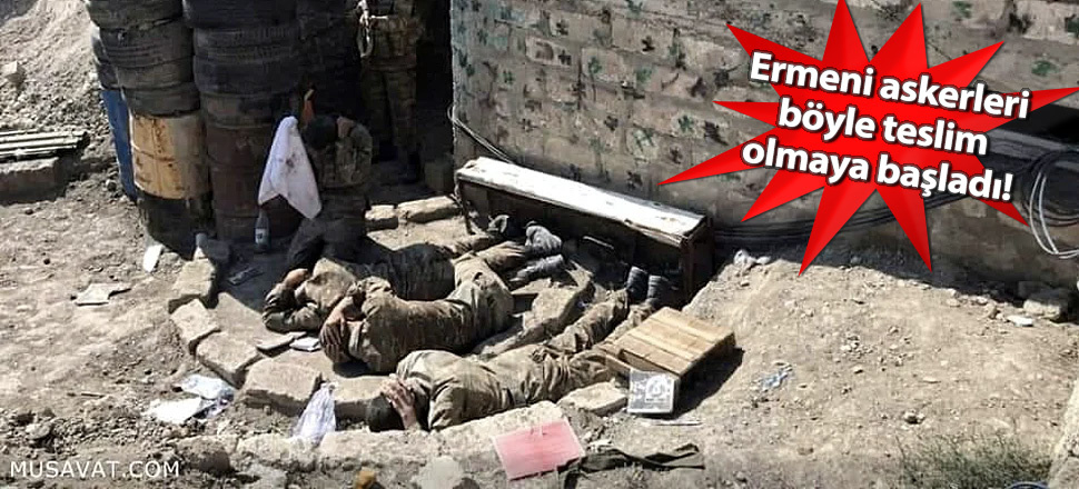 Ermeni askerleri beyaz bayraklarla teslim olmaya başladı