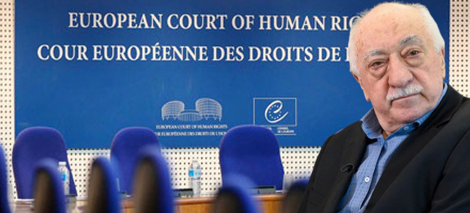 AİHM'den FETÖ elebaşı Gülen'e ret!