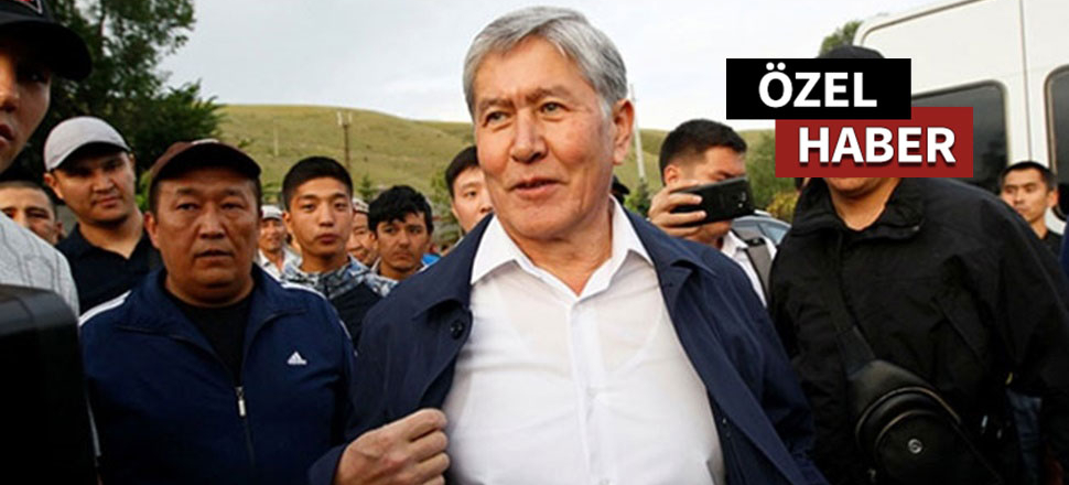 Kırgızistan eski Cumhurbaşkanı Atambayev ve iki koruması gözaltına alındı