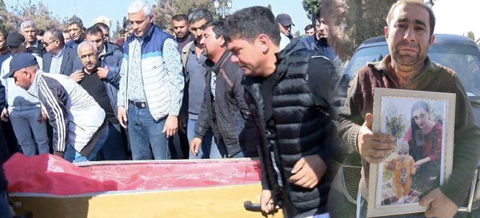 Gence'de saldırıya uğrayan bebek ile annesini ölüm bile ayıramadı!