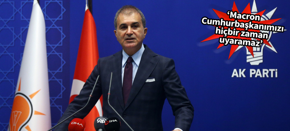 Ömer Çelik: Sahada dayatma olursa cevap verilir