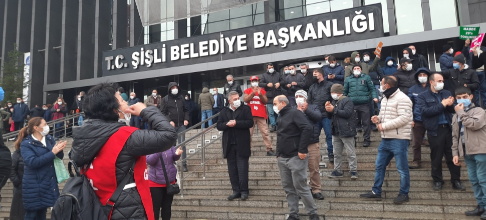 Şişli Belediyesi işçileri ayaklandı