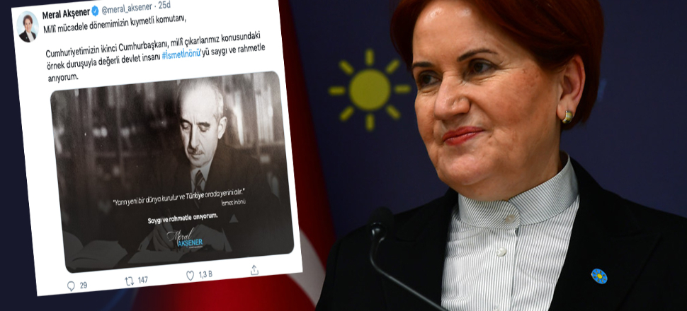 Akşener 'yasakçı' dediği İnönü'yü andı