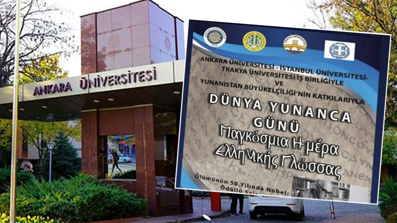 Ankara Üniversitesi'nin düzenlediği 'Yunanca Günü' kutlaması iptal!