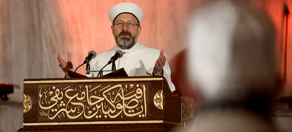 Diyanet İşleri Başkanı Erbaş: Bizlere düşen sabrı kuşanmak zorluklarla mücadele etmektir