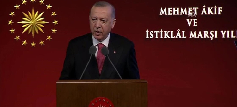 Erdoğan: Bu vatanın ekmeğini yiyen hiç kimsenin İstiklal Marşı ile sorunu olamaz