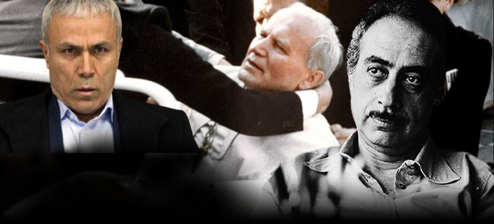 ABDİ İPEKÇİ VE PAPA SUİKASTLARININ PERDE ARKASI!