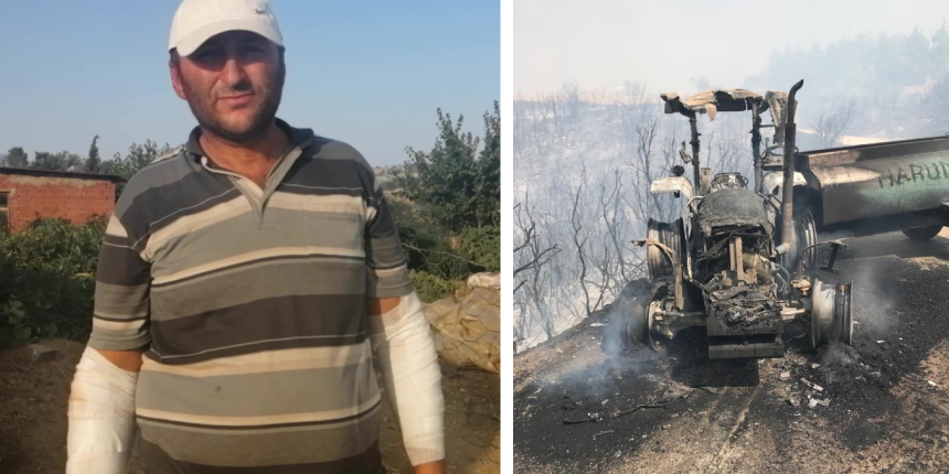 Ekiplere su taşıyordu, traktörünü alevlerin arasında bırakıp canını zor kurtardı