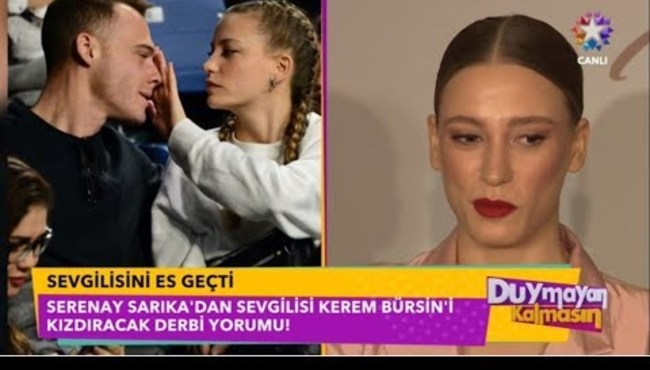 Serenay Sarıkaya'dan Kerem Bürsin'i kızdıracak Beşiktaş-Galatasaray derbisi yorumu!