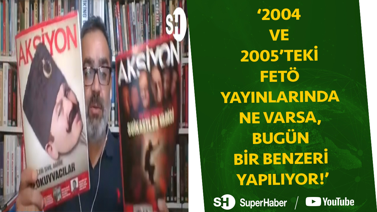 ‘Siyasi cinayetler’ iddiası… '2004-2005'teki FETÖ yayınlarında ne varsa bugün benzeri yapılıyor!'