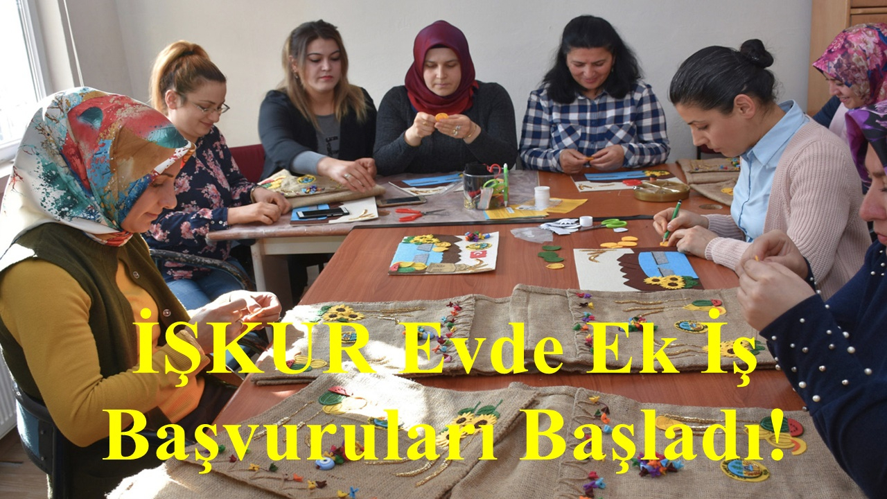 Evde Ek İş Yapmak İsteyenlere Müjde Geldi! İŞKUR Evde İşçi Alımına hemen başvurun!