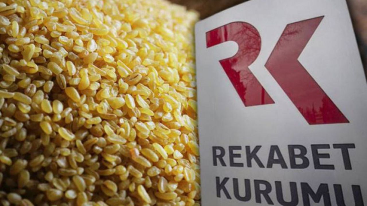 Rekabet Kurumu'ndan Duru Bulgur'a usulsüz fiyat belirleme cezası: 4.4 milyon TL ödeyecek!