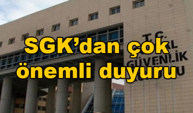 SGK'dan flaş açıklama! Son gün 25 Mayıs...