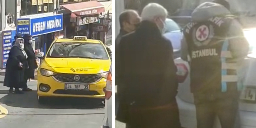 Yaşlı kadını yalvartmışlardı! O taksicilere cezai işlem uygulandı