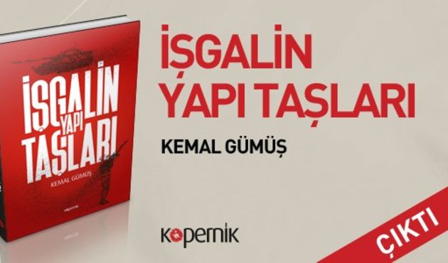 Kemal Gümüş 'İşgalin Yapı Taşları'nda FETÖ'nün maskesini düşürüyor