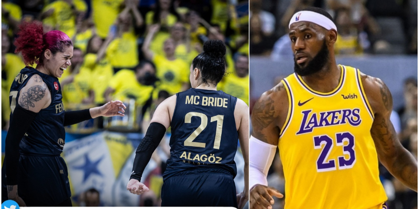 LeBron James'ten Fenerbahçe paylaşımı! Kayla McBride'ı ve takımı tebrik etti