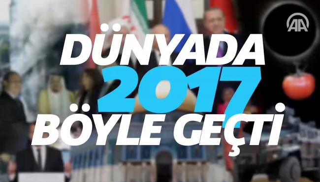 "2017'de aramızdan ayrılanlar, Türkiye'de 2017, dünyada 2017..."