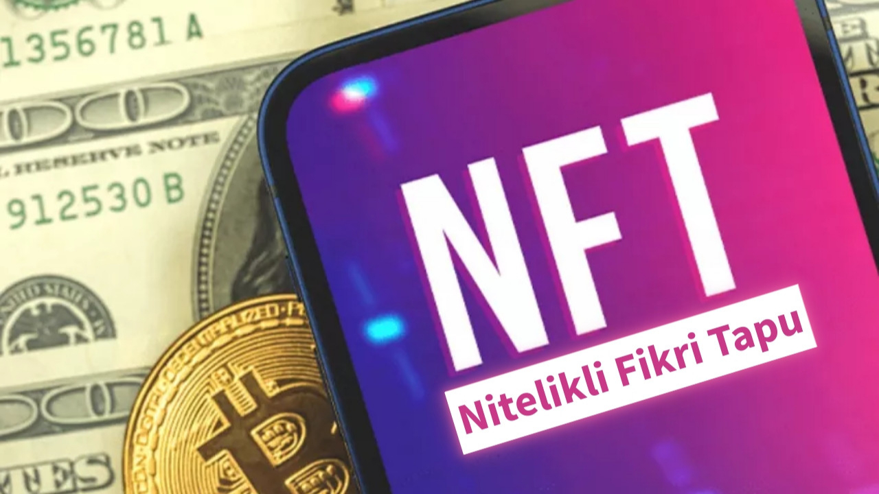 NFT'nin Türkçe karşılığı belli oldu: Nitelikli Fikri Tapu