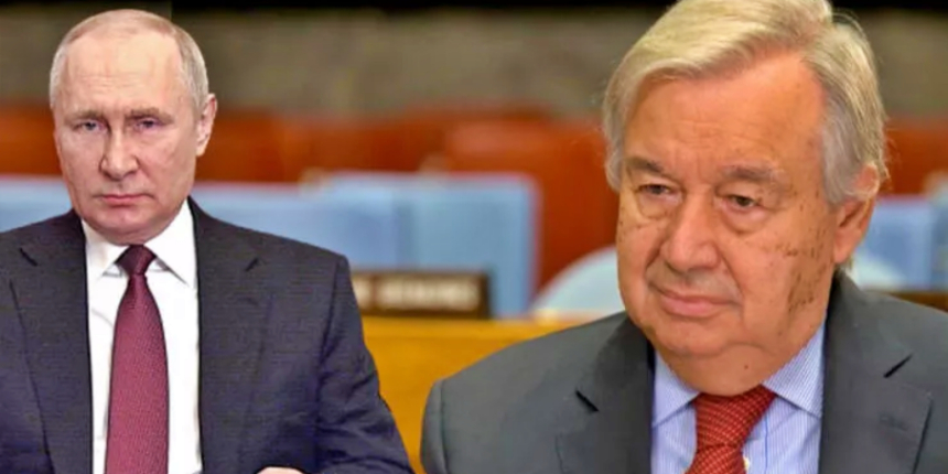 BM Genel Sekreteri, Rusya Devlet Başkanı Putin ile görüşecek!