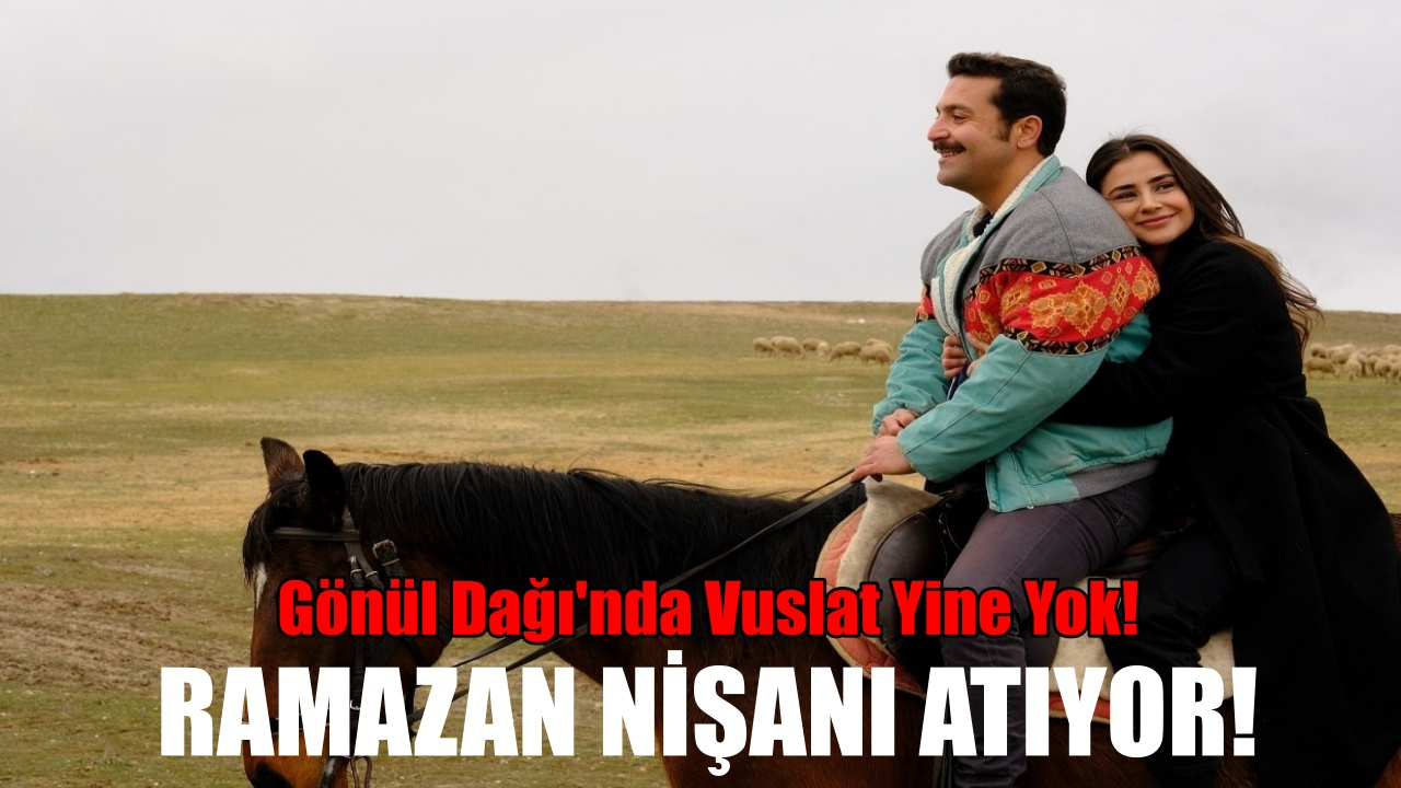 Gönül Dağı Ramazan Nişanı Atıyor! Asuman'ın Sırrı Ortaya Çıktı, Vuslat Yine Başka Bahara