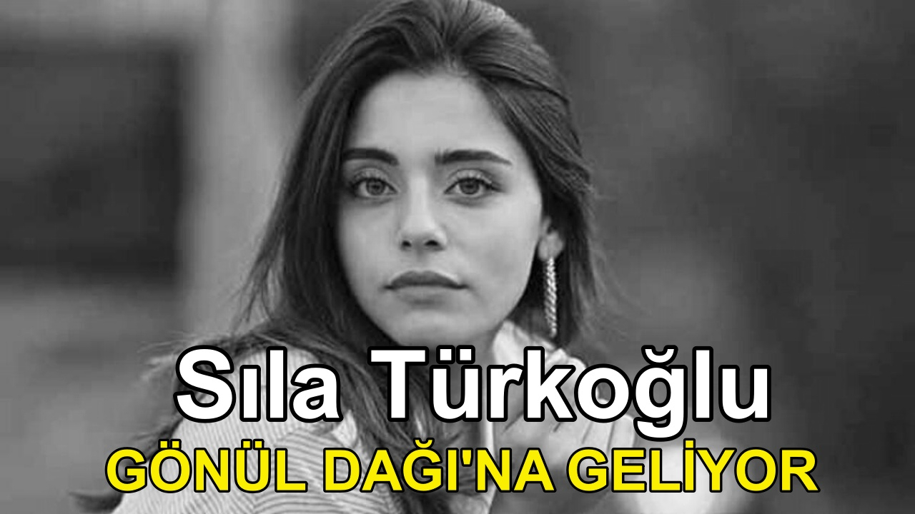 Emanet Dizisinin Seher'i Sıla Türkoğlu Gönül Dağı'na Geliyor! Taner'in Yeni aşkı belli oldu