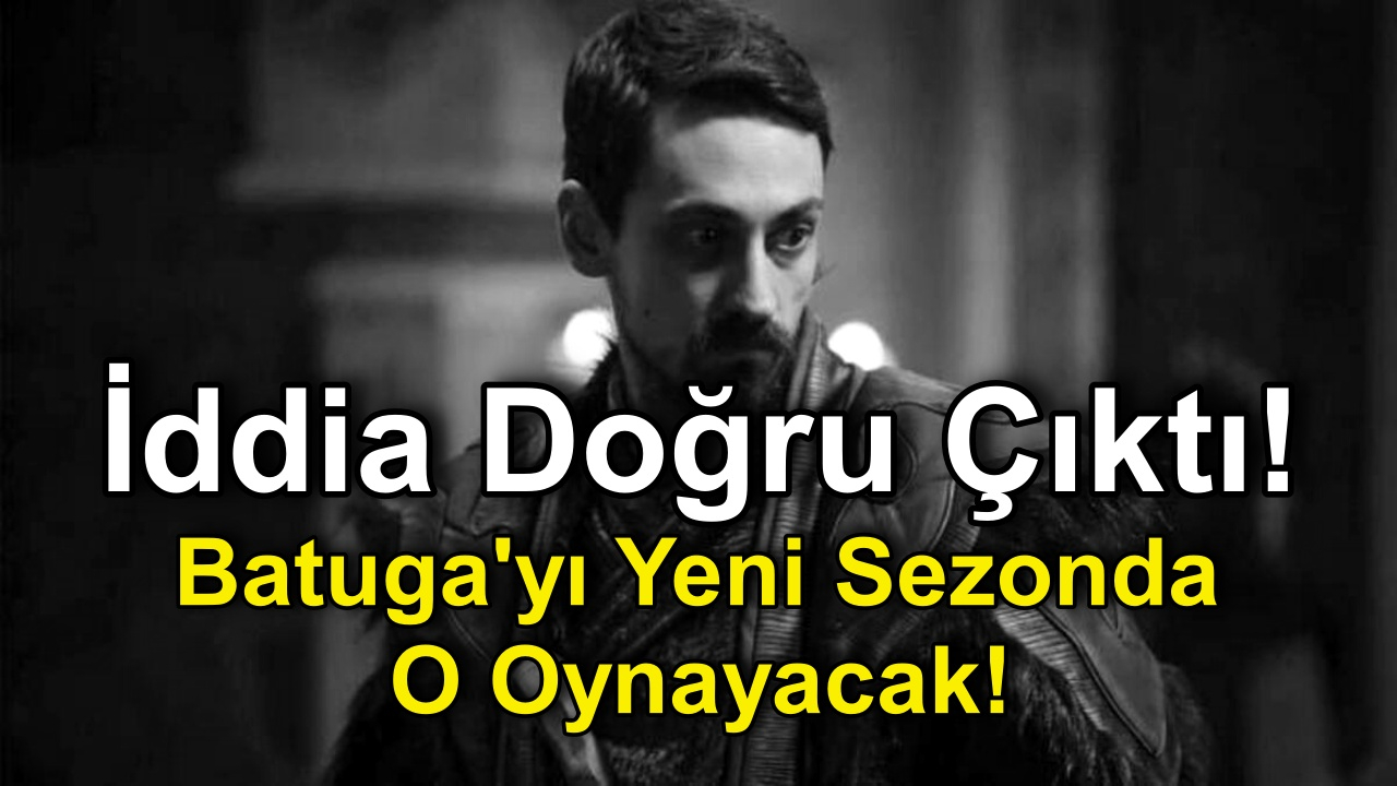 İddia doğru Çıktı! Destan dizisinde Batuga yerine O geliyor! Edip Tepeli'den veda sinyali
