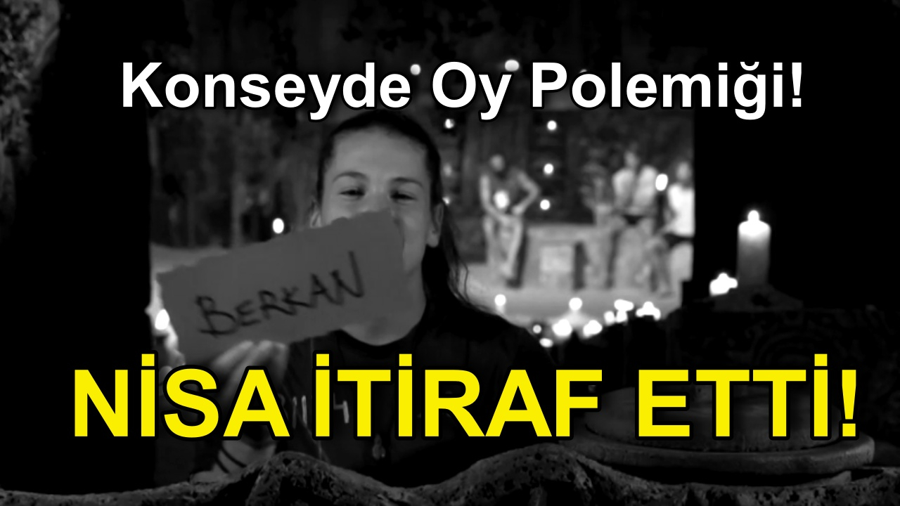 Survivor 2022'de Nisa Bölükbaşı ve Berkan Arasında Oy Polemiği! Nisa İlk Kez İtiraf Etti!