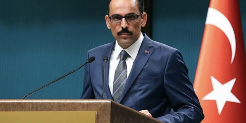 İbrahim Kalın'dan İsveç ve Finlandiya'ya NATO vetosu!