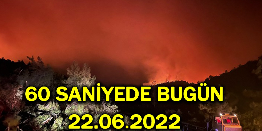 60 saniyede bugün! İşte 23 Haziran Çarşamba gününün özeti...