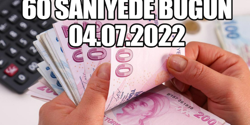 60 saniyede bugün! İşte 4 Temmuz Pazartesi gününün özeti...