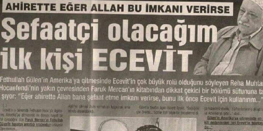FETÖ elebaşısı Fetullah Gülen: Ahirette ilk önce Ecevit'e şefaatçi olurum