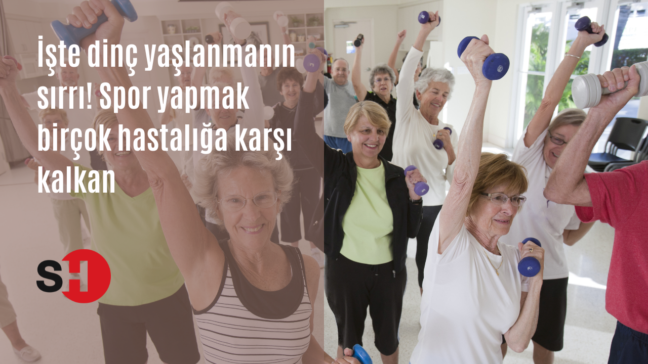 İşte dinç yaşlanmanın sırrı! Spor yapmak birçok hastalığa karşı kalkan