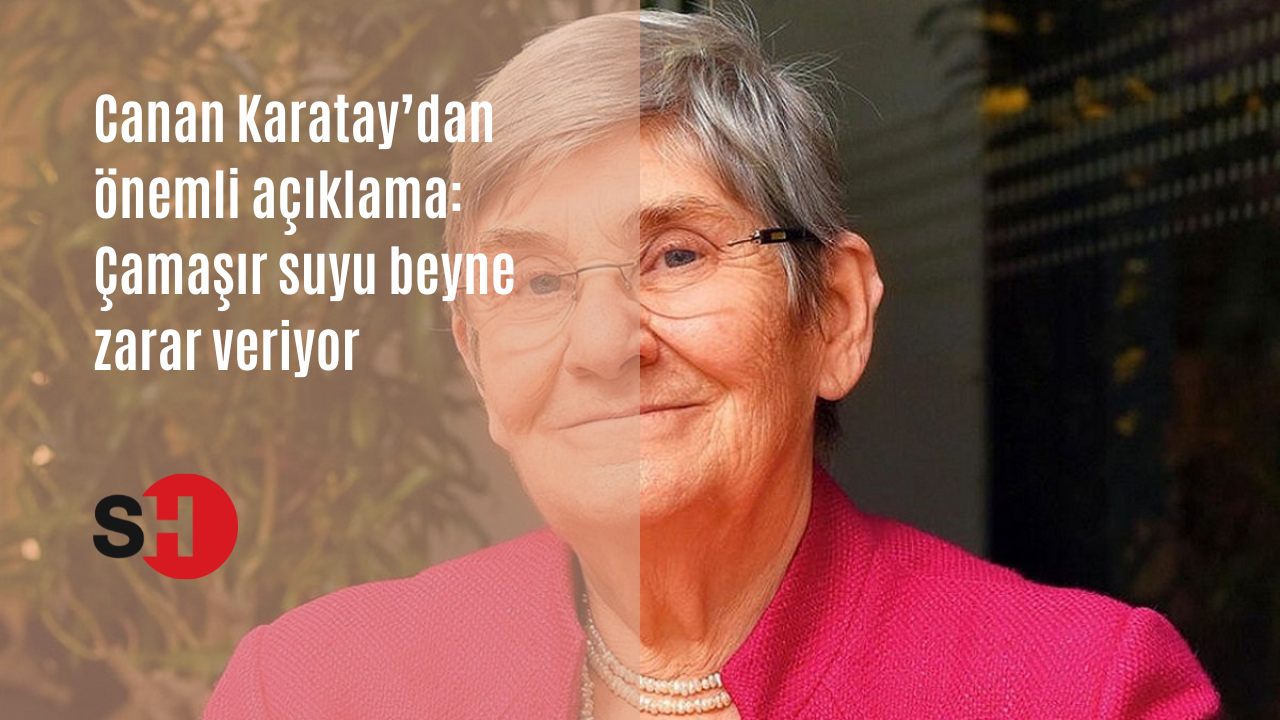 Canan Karatay’dan önemli açıklama: Çamaşır suyu beyne zarar veriyor