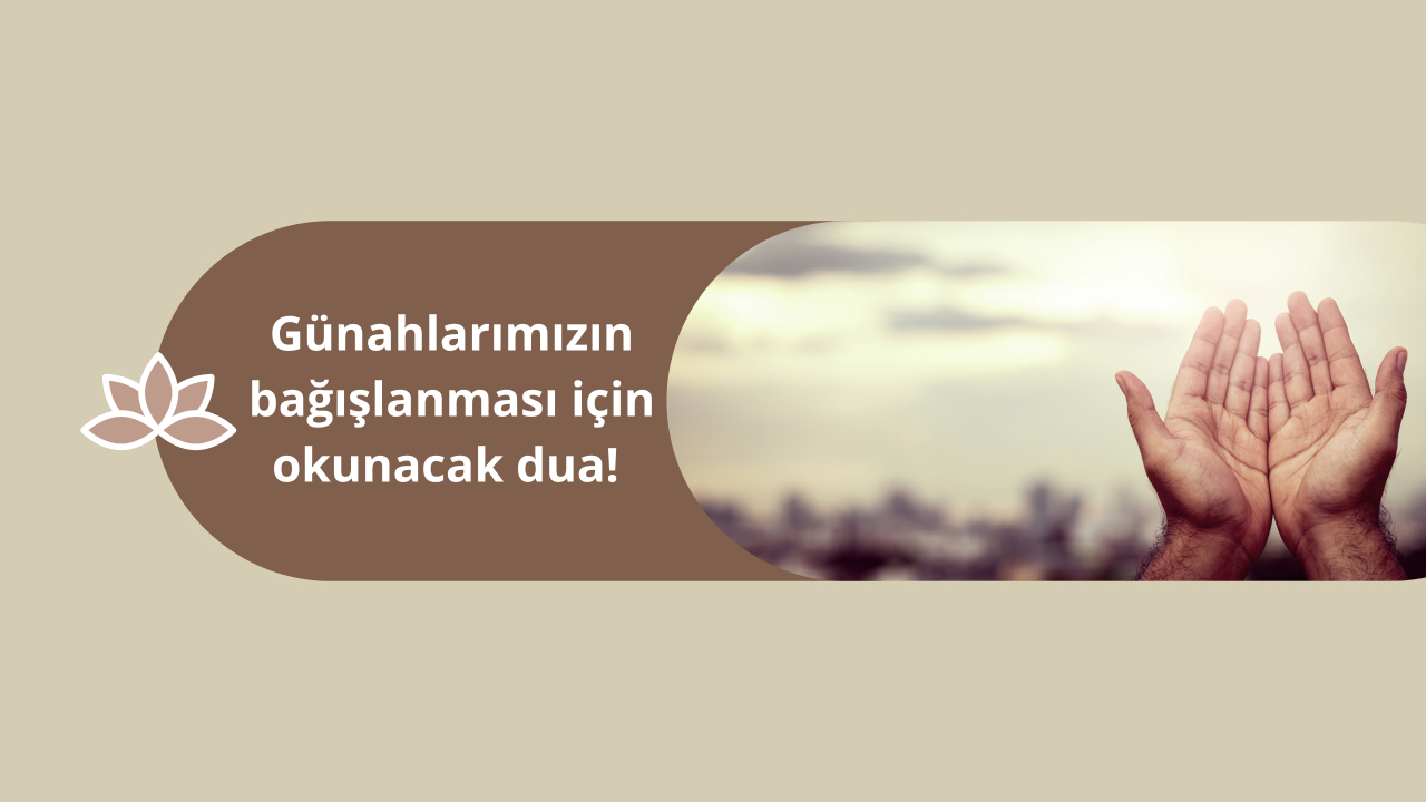 Tövbe duası oku! Tövbe duasının Arapça okunuşu ve Türkçe meali.