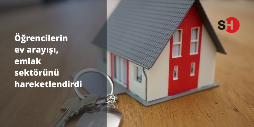 Öğrencilerin ev arayışı emlak sektörünü hareketlendirdi