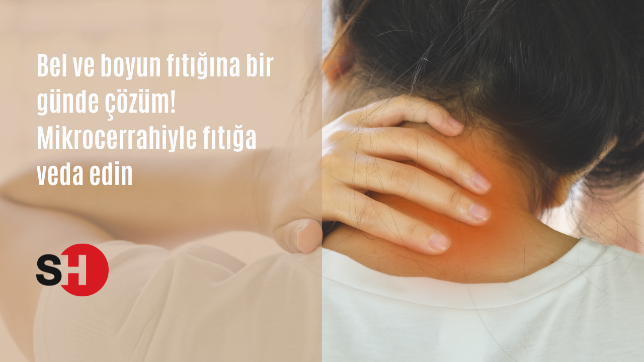 Bel ve boyun fıtığına bir günde çözüm! Mikrocerrahiyle fıtığa veda edin