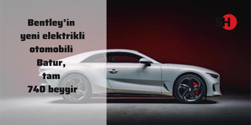 Bentley’in yeni elektrikli otomobili Batur, tam 740 beygir