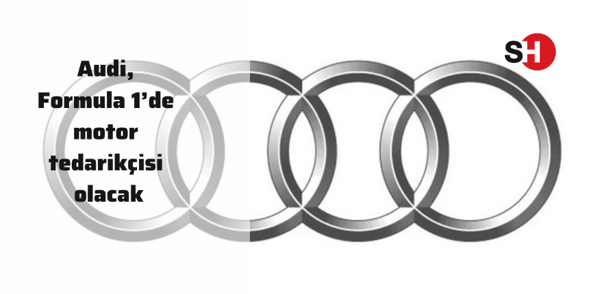 Audi, Formula 1’e motor tedarikçisi olarak katılacak